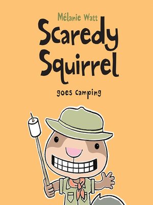 cover image of Scaredy Squirrel Goes Camping